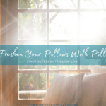Naturally Freshen Your Pillows with Pillow Sunning