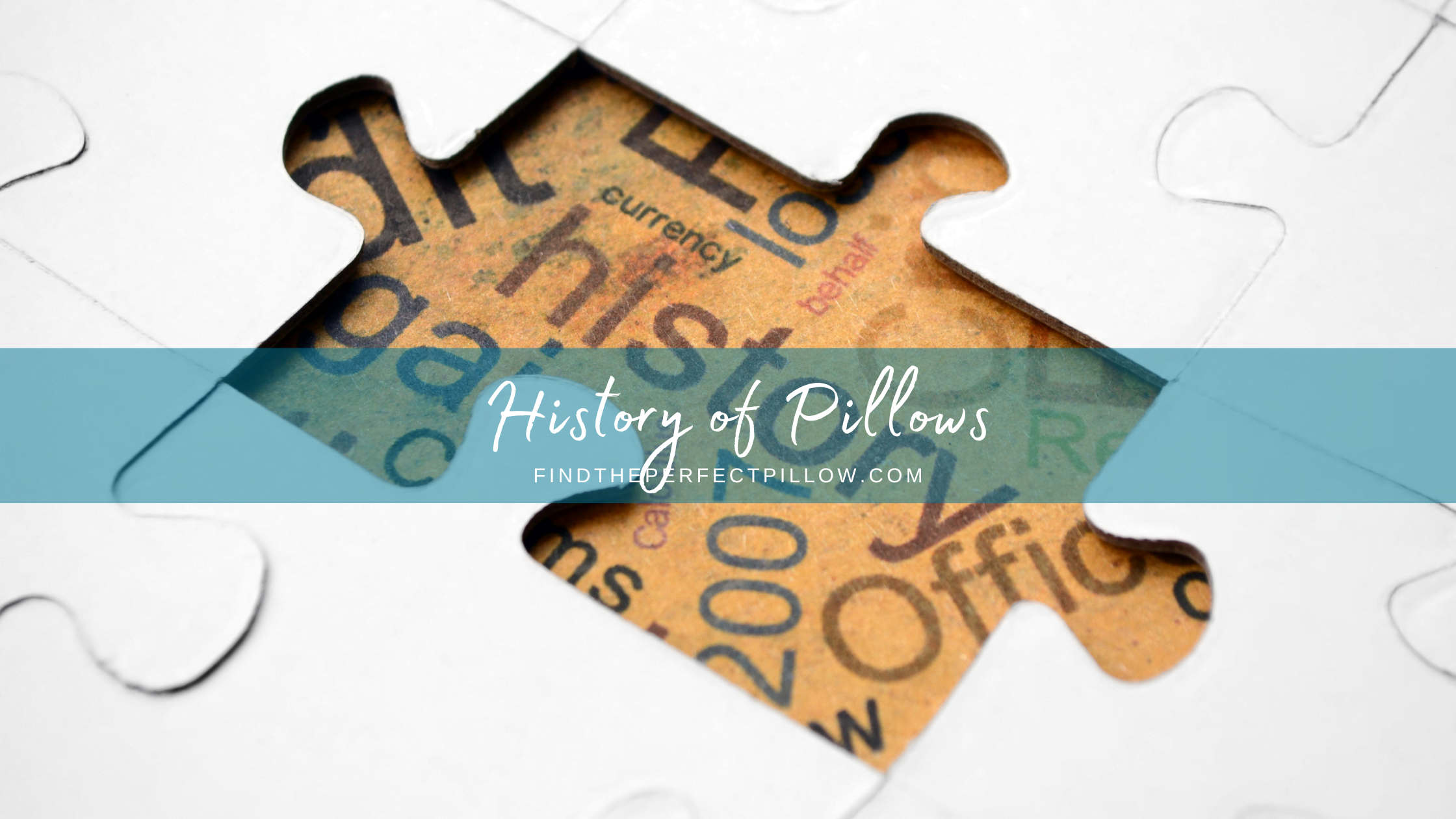 History of Pillows Find the Perfect Pillow