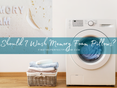 Should I Wash Memory Foam Pillows- FindthePerfectPilow.com