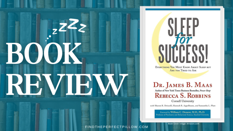 Book Review- Sleep for Success! Everything You Must Know About Sleep But are Too Tired to Ask- FindthePerfectPilow.com (2)