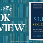 Book Review- The Sleep Solution Why Your Sleep is Broken and How to Fix It- FindthePerfectPilow.com