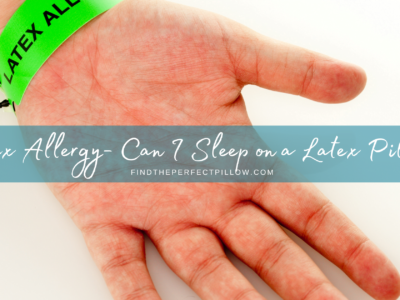 Latex Allergy- Can I Sleep on a Latex Pillow