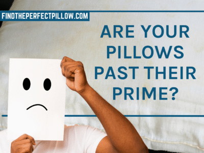 Are your Pillows Past Their Prime?